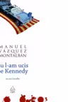 Eu l-am ucis pe Kennedy