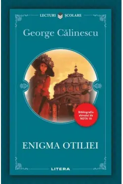 Lecturi Scolare. ENIGMA OTILIEI. noua