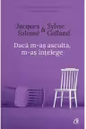 Daca m-as asculta m-as intelege