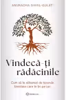 Vindeca-ti radacinile