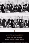 Blood Toil Tears and Sweat: The Great Speeches of Winston Churchill