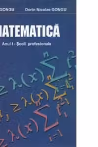 Matematica Anul I - Scoli profesionale