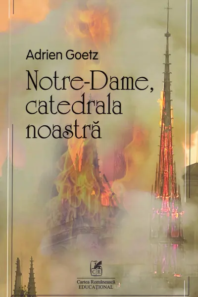Notre-Dame, catedrala noastră