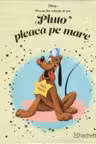 DISNEY Gold. 107 PLUTO PLEACA PE MARE