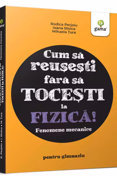 Cum sa reusesti fara sa tocesti la fizica! Fenomene mecanice