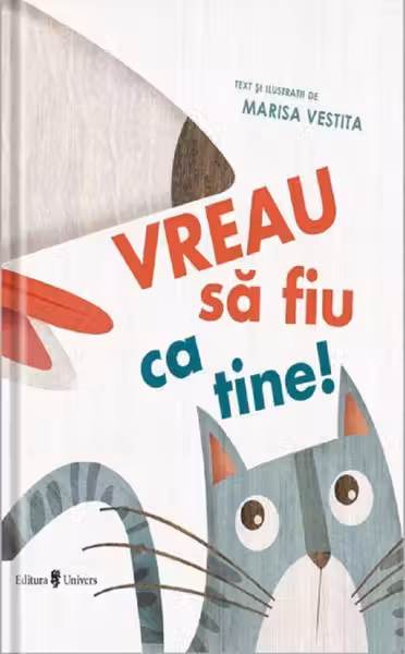 Vreau să fiu ca tine!