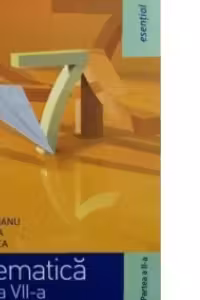Matematica, Esential pentru clasa a VII-a. Partea II