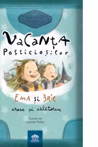 Vacanta pofticiosilor. Ema si Eric cresc si calatoresc