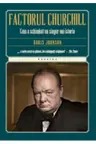 Kronika. Factorul Churchill. Cum a schimbat un singur om istoria