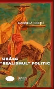 Urăsc realismul politic
