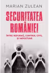 Securitatea Romaniei, intre reforma, control civil si impostura