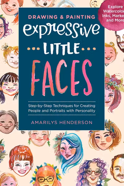 Drawing & Painting Expressive Little Faces