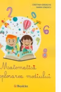 Matematica si explorarea mediului. Caiet de lucru clasa I