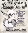 The Wit and Wisdom of Winston Churchill - a Treasury of More Than 1000 quatations adn Anecdoted