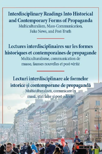 Lecturi interdisciplinare ale formelor istorice și contemporane de propagandă