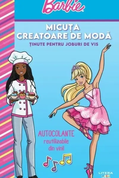 BARBIE. MICUTA CREATOARE DE MODA. Tinute pentru joburi de vis