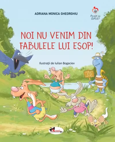 Noi nu venim din fabulele lui Esop!