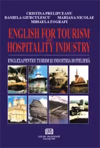 English for Tourism and Hospitality Industry - Engleza pentru turism si industria hoteliera