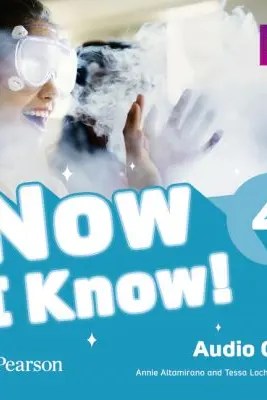 Now I Know! 4 Audio CD - Annie Altamirano, Tessa Lochowski