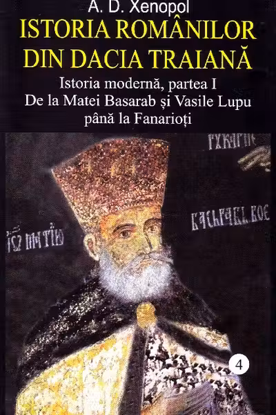 Istoria românilor din Dacia Traiană Vol.4