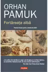 Fortareata alba. O. Pamuk. POLIROM.