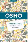 Osho. Introspectiv. INTIMITATEA. INCREDEREA IN SINE SI IN CELALALT.