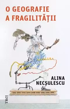 O geografie a fragilitatii