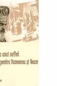 Rotonda unui suflet aprins pentru Dumnezeu si Neam