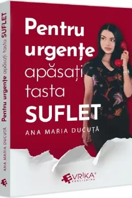 Pentru urgente, apasati tasta „Suflet”