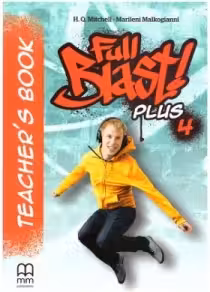 Full Blast Plus 4 Teacher's book - H. Q. Mitchell, Marileni Malkogianni