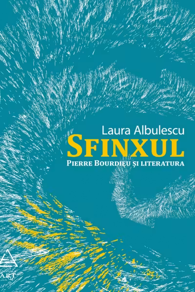 Sfinxul. Pierre Bourdieu și literatura