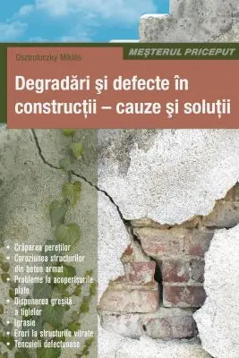 Degradari Si Defecte In Constructii - Cauze Si Solutii