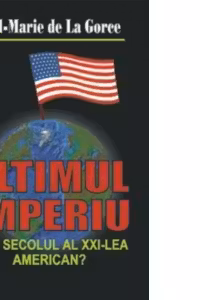 Ultimul imperiu. Va fi secolul al XXI-lea american?