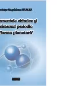 Elementele chimice si sistemul periodic forma planetara