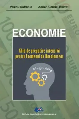 Economie. Ghid de pregătire intensivă pentru examenul de Bacalaureat