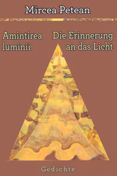 Amintirea luminii. Die Erinnerung an das Licht