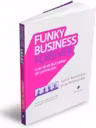 Funky Business Forever - Cum sa ne bucuram de capitalism