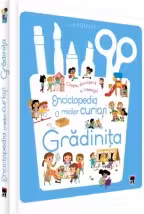 Enciclopedia micilor curiosi. Gradinita