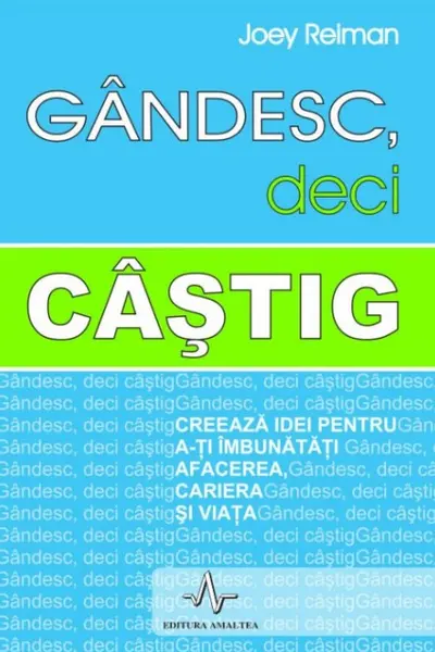 Gândesc, deci câștig