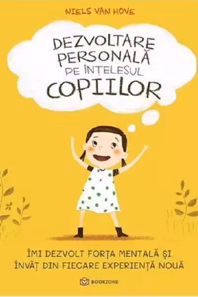 Dezvoltare personala pe intelesul copiilor I