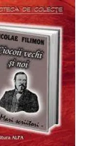 Ciocoii vechi si noi