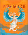 Mituri Grecesti - Zeii si Eroii din Grecia Antica