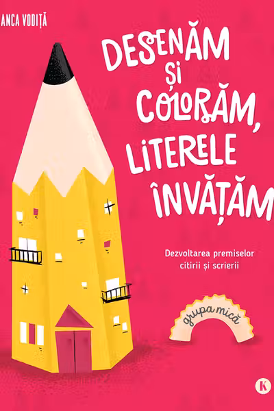 Desenam si coloram, literele invatam - Grupa mica