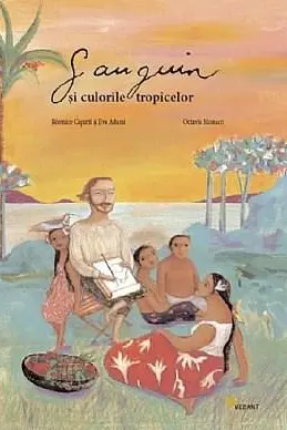 Gauguin si culorile tropicelor