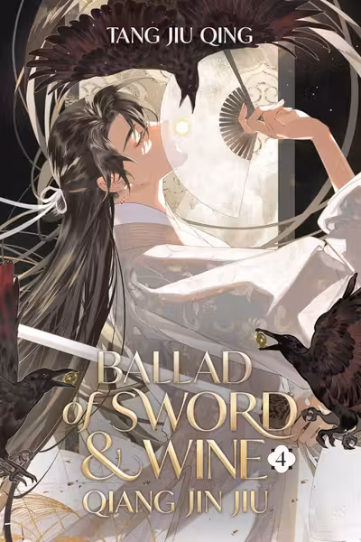 Ballad of Sword and Wine: Qiang Jin Jiu (Novel) - Volume 4
