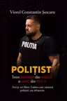 Polițist între interlopii din politică și mafia din M.A.I.