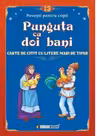 Punguta cu doi bani. Carte de citit cu litere mari de tipar (format B5)