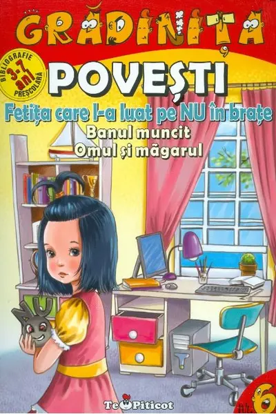 Povești: Fetița care l-a luat pe nu în brațe. Banul muncit. Omul și măgarul