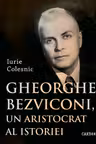 Gheorghe Bezviconi un aristocrat al istoriei