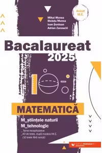 BAC 2025. MATEMATICA. STIINTELE-NATURII. TEHNOLOGIC